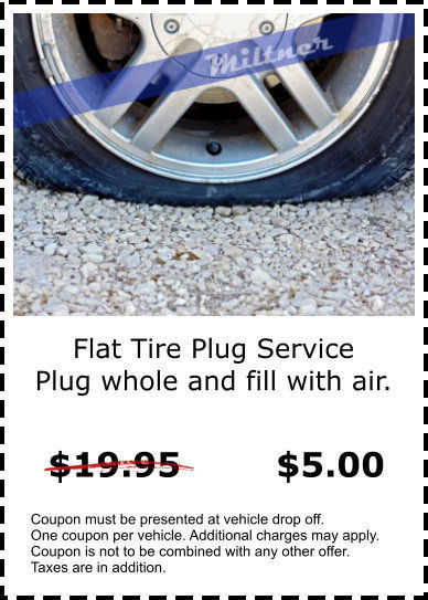 Miltner and Sons Auto Care 5 dollar Flat Tire Plug and Fill  Coupon
